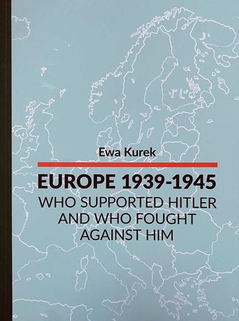 Ewa Kurek-"EUROPE ... Who supported Hitler.."