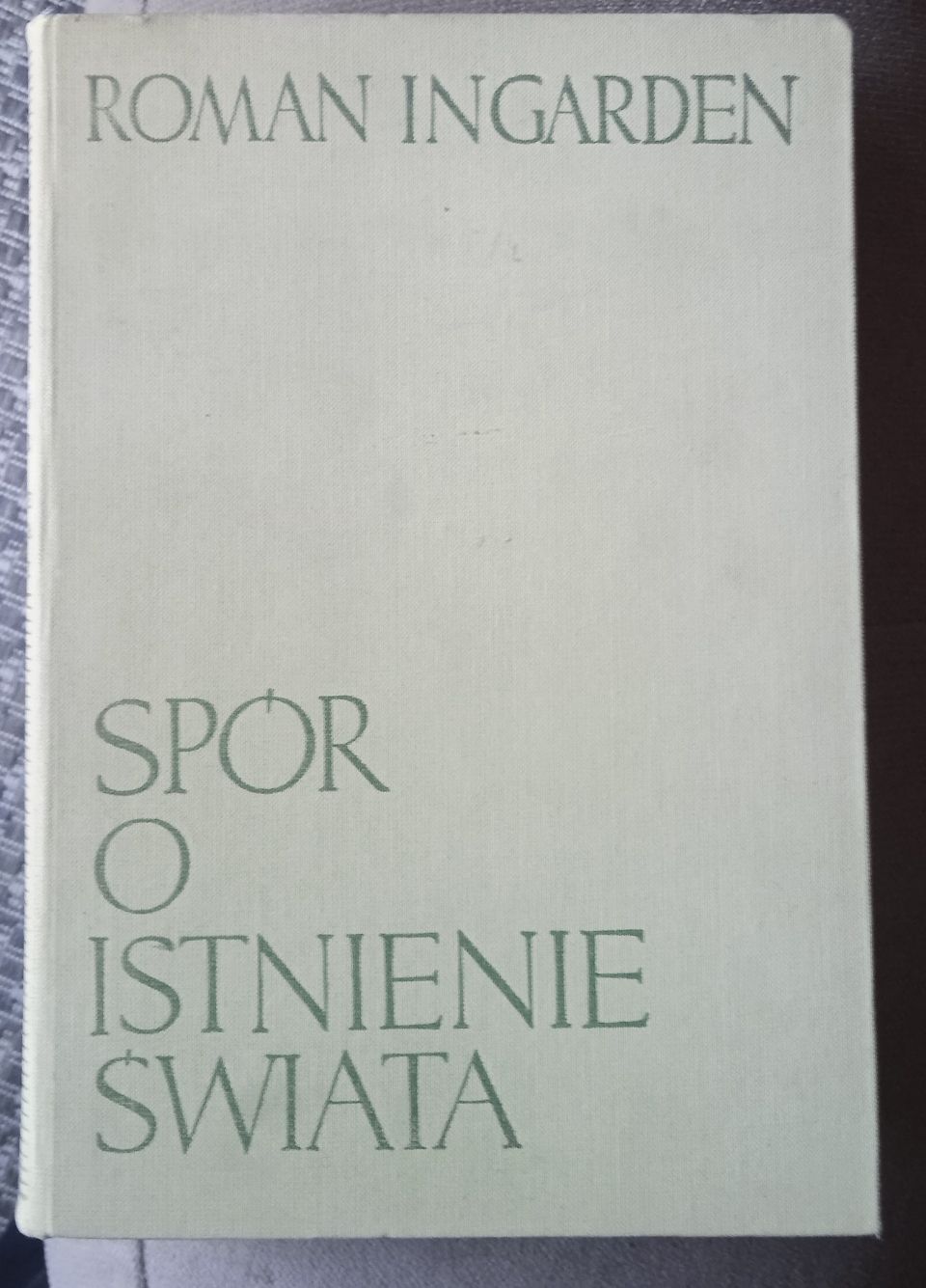 Roman Ingarden Spór o istnienie świata tom 3