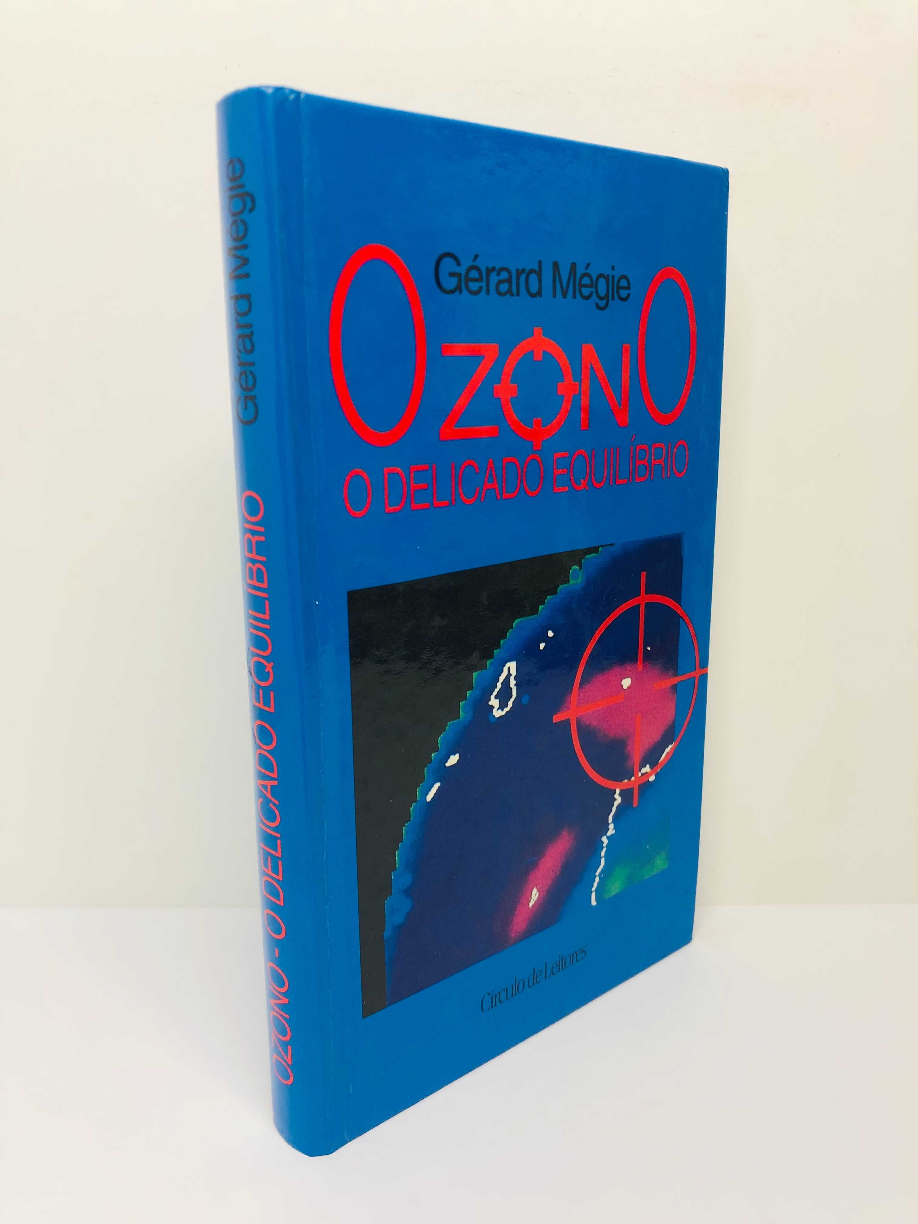 OZONO o Delicado Equilíbrio - Gérard Mégie