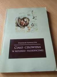 Ciało człowieka w refleksji filozoficznej Stanisław Kowalczyk