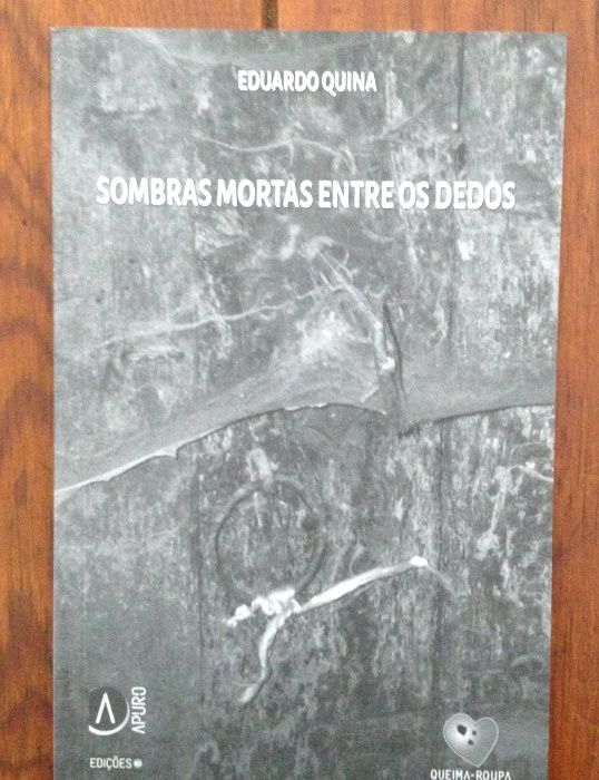 Eduardo Quina - Sombras mortas entre os dedos [1.ª ed.]