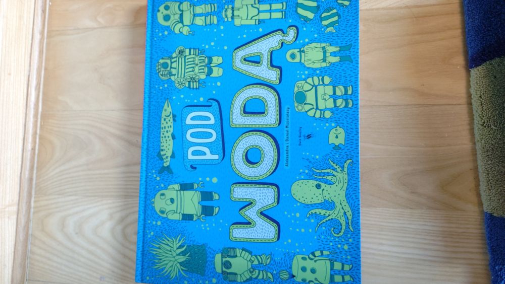 Pod ziemią Pod wodą. Aleksandra i Daniel Mizirlińscy.