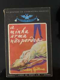 Livro - A minha arma não perdoa – Mickey Spillane