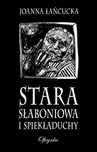 Stara Słaboniowa i spiekładuchy. Oficynka