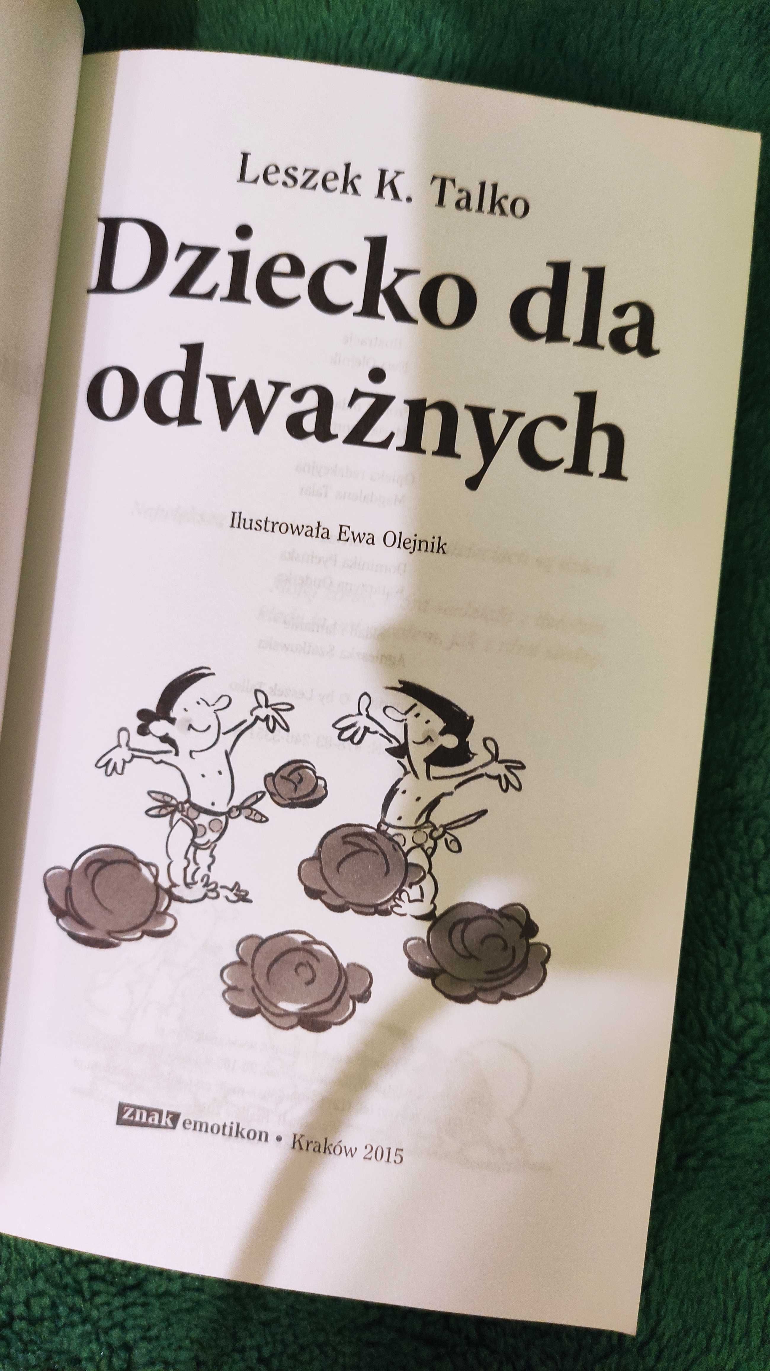 Dziecko dla odważnych Leszek Talko Szkoła przetrwania