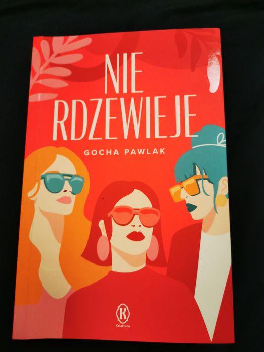 książka "Nie rdzewieje" Gocha Pawlak