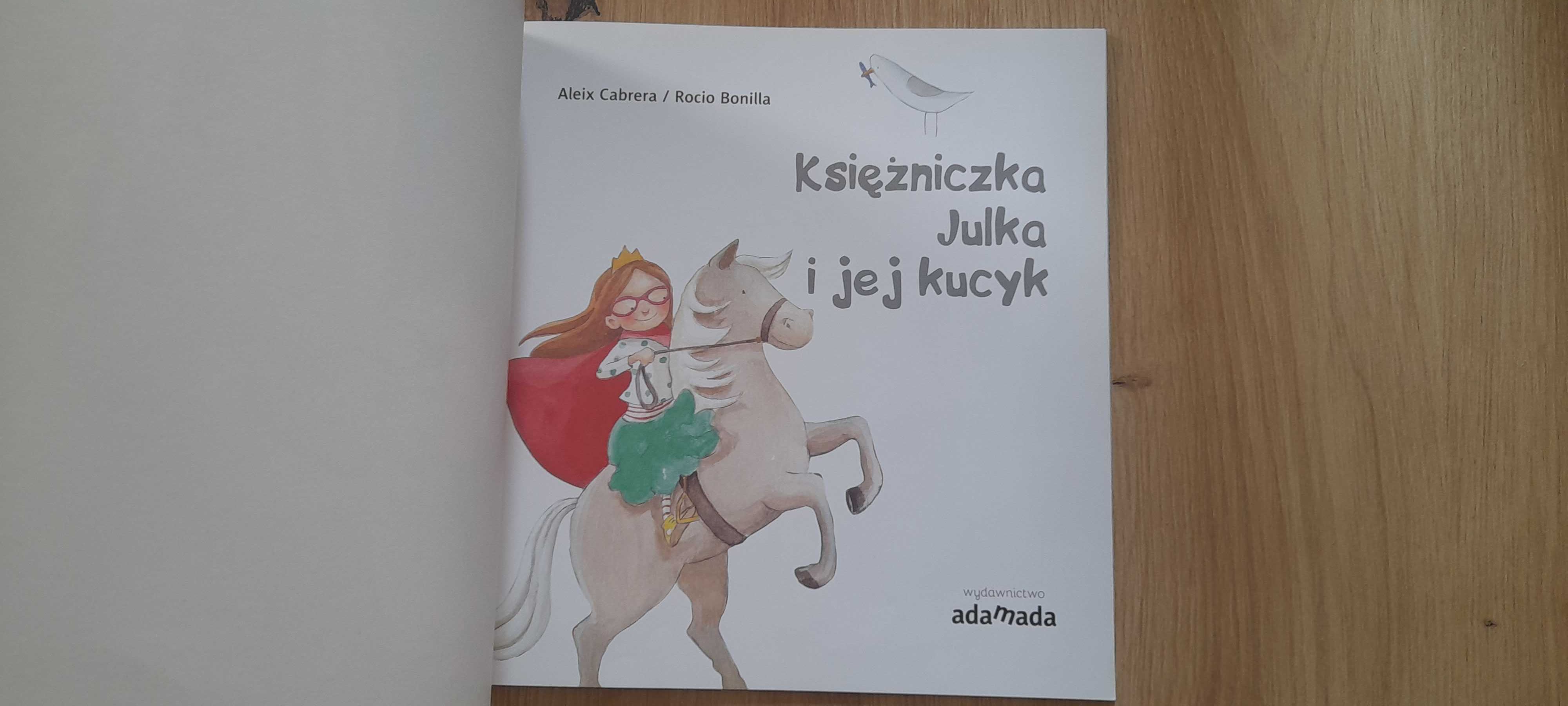 "Księżniczka Julka i jej kucyk" - Aleix Cabrera / Rocio Bonilla