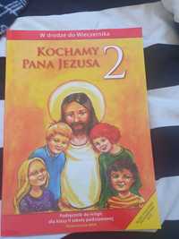 Kochamy Pana Jezusa 2 podręcznik do Religi