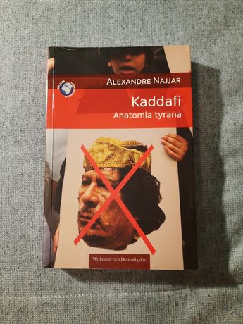 Kaddafi, anatomia tyrana.