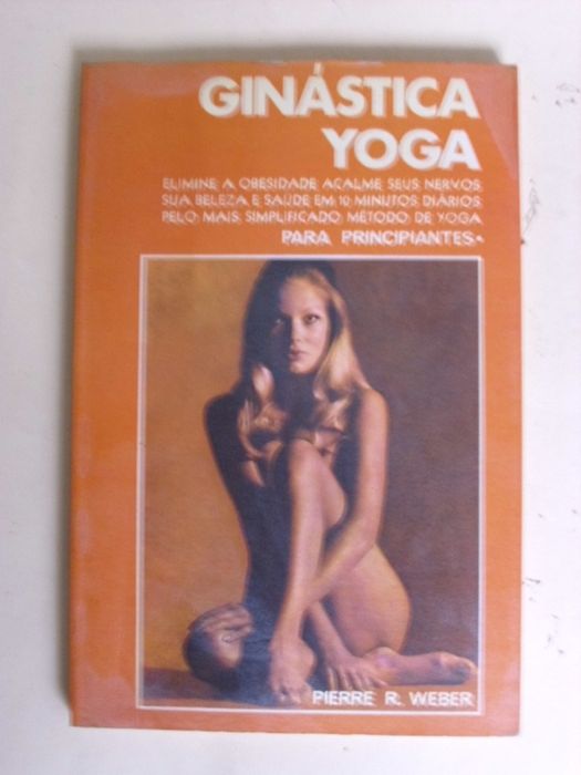 Ginástica Yoga para principiantes de Pierre R. Weber