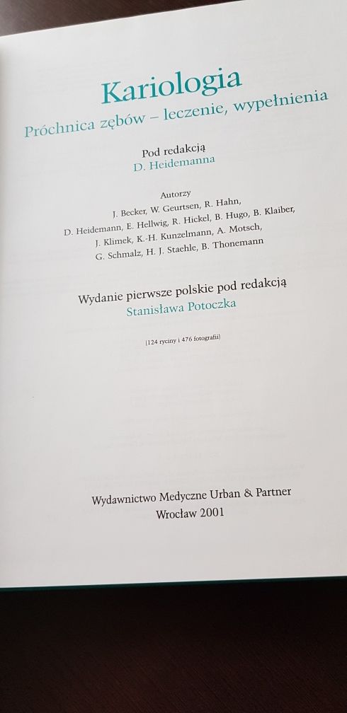 Kariologia Próchnica zębów. Leczenie, wypełnienia. Pod redakcją Heid