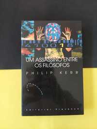 Philip Kerr - Um assassino entre os filósofos
