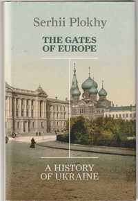 The gates of Europe – A history of Ukraine-Serhii Plokhy