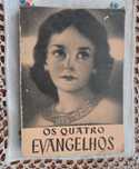 Os Quatro Evangelhos - Ano Edição 1963