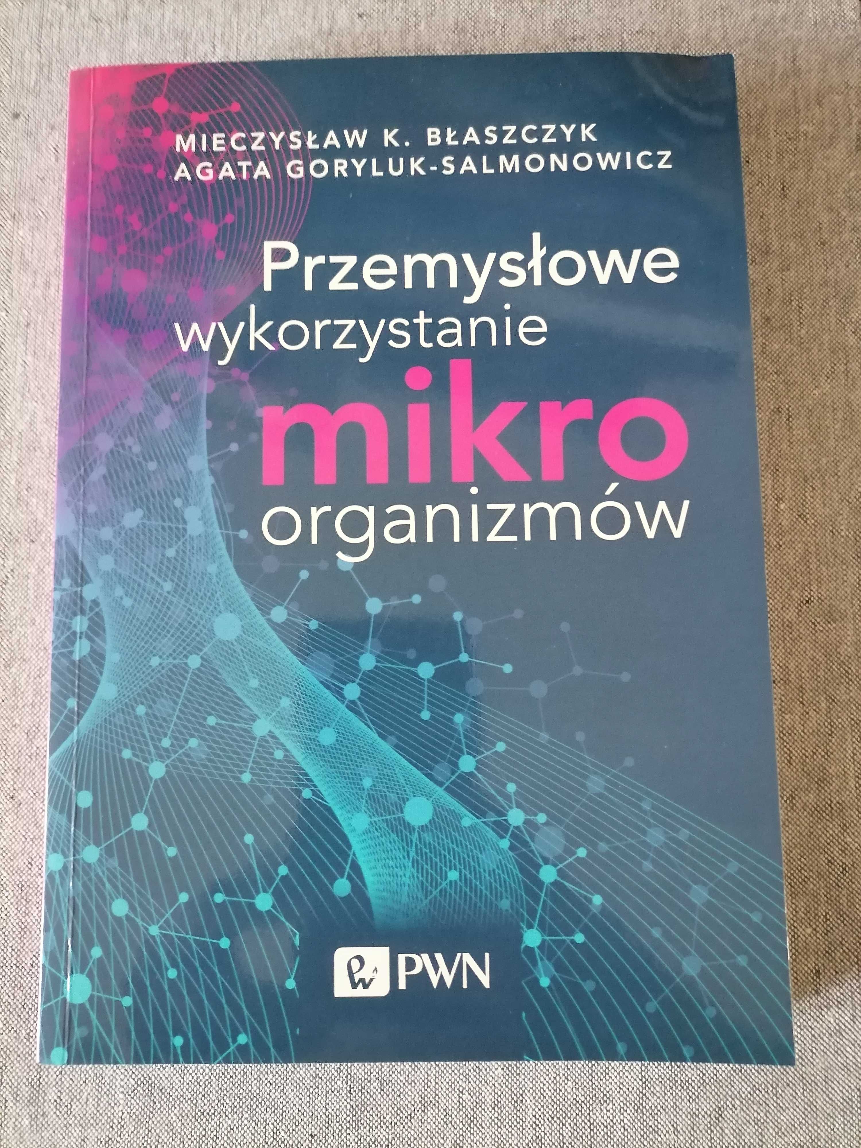 Przemysłowe wykorzystanie mikroorganizmów M. K. Błaszczyk i in., nowa