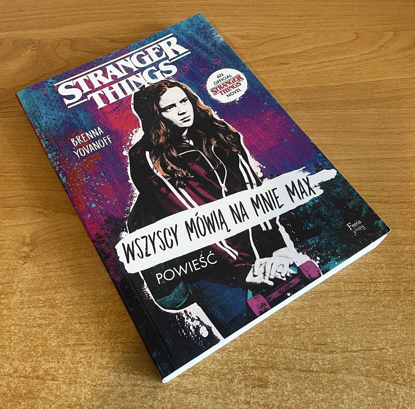 Brenna Yovanoff - Stranger Things: Wszyscy mówią na mnie Max