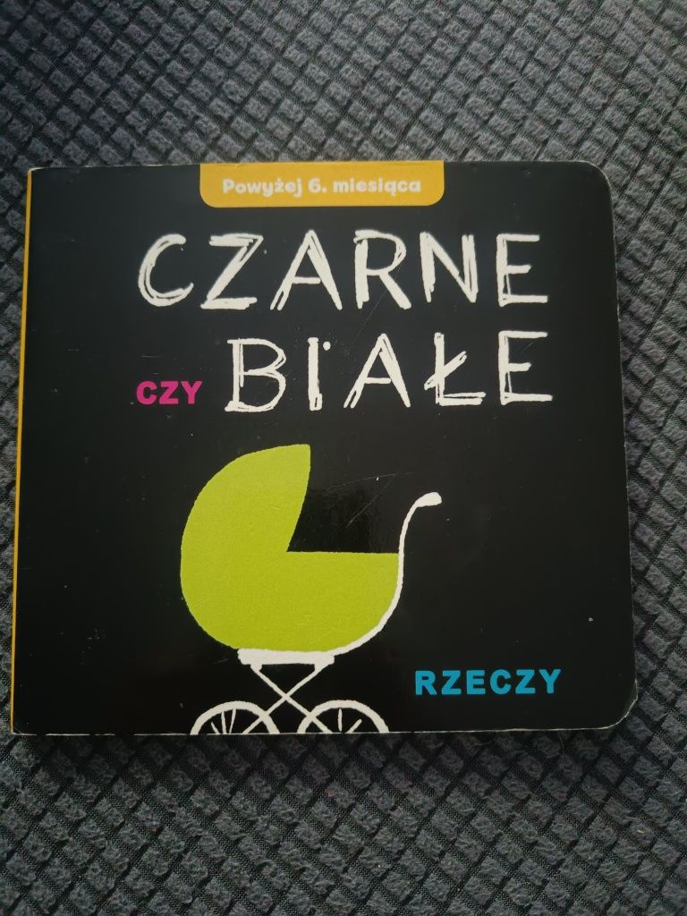Czarne czy białe. Rzeczy Książka dla dzieci