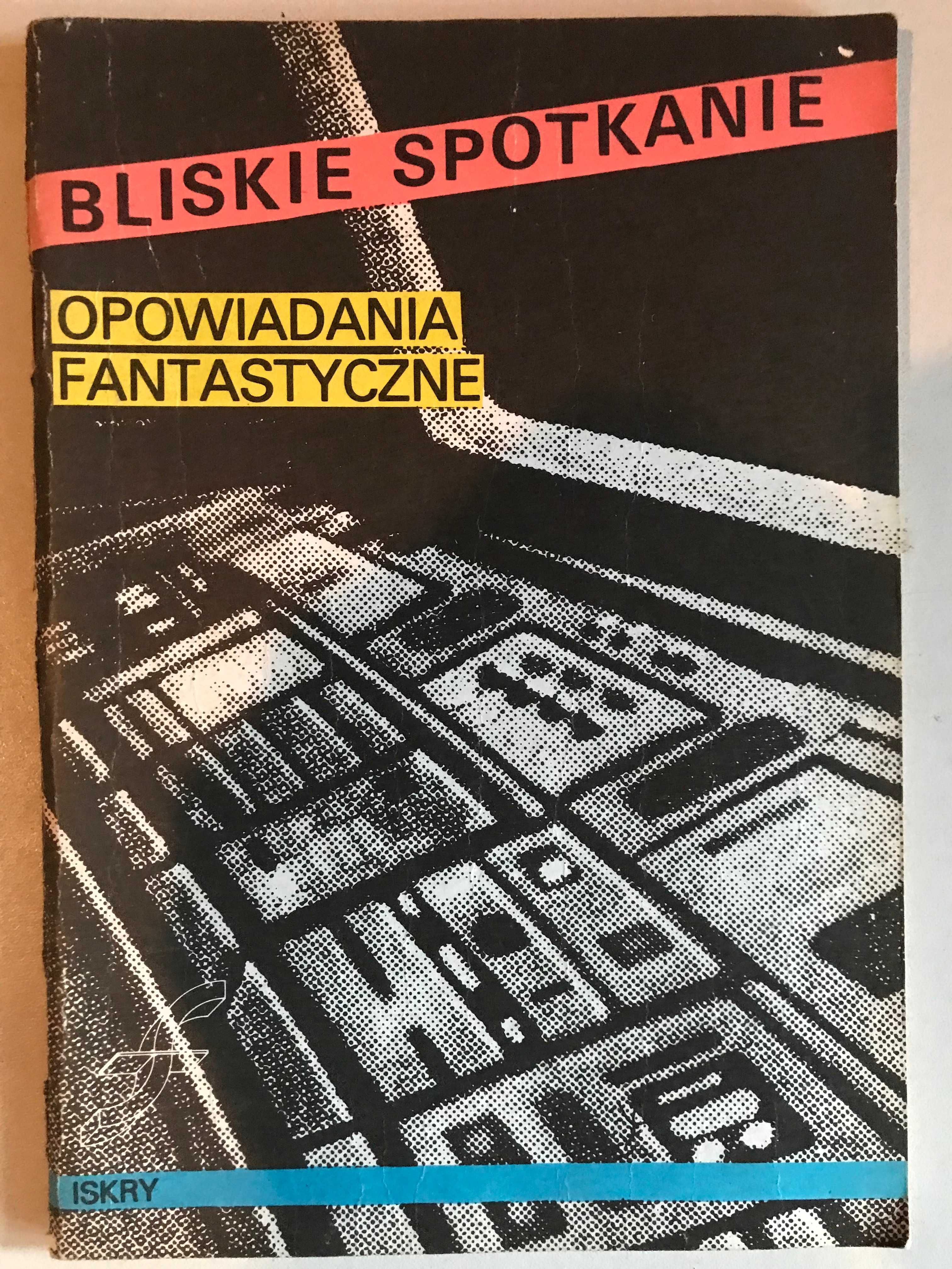 Bliskie spotkania opowiadania fantastyczne ISKRY