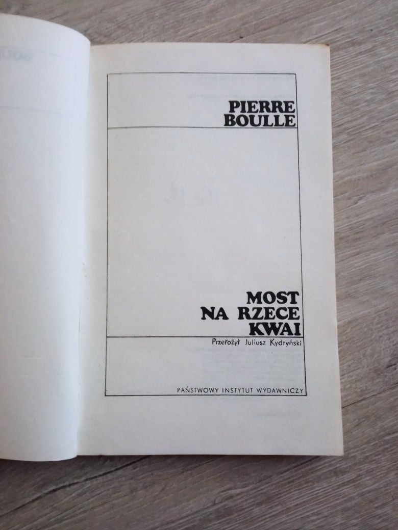 Most na rzece Kwai. Pierre Boulle