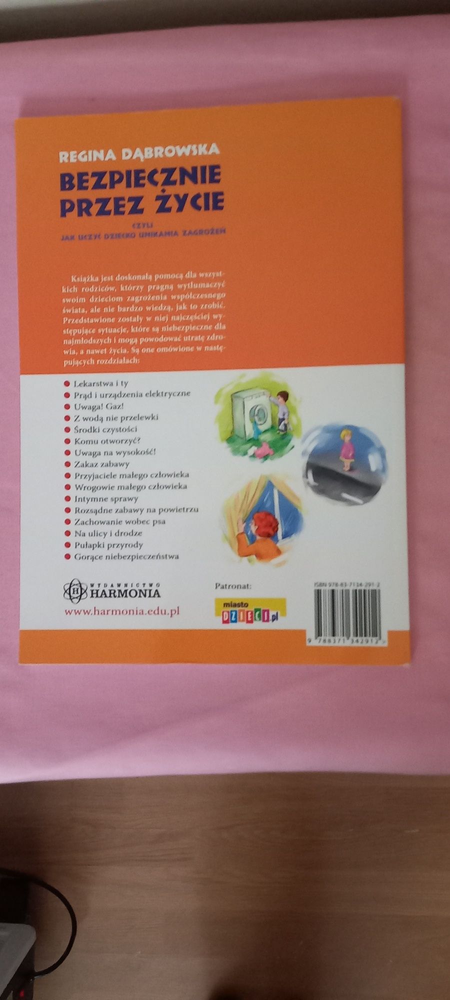 Bezpiecznie przez życie czyli jak uczyć dziecko unikania zagrożeń,