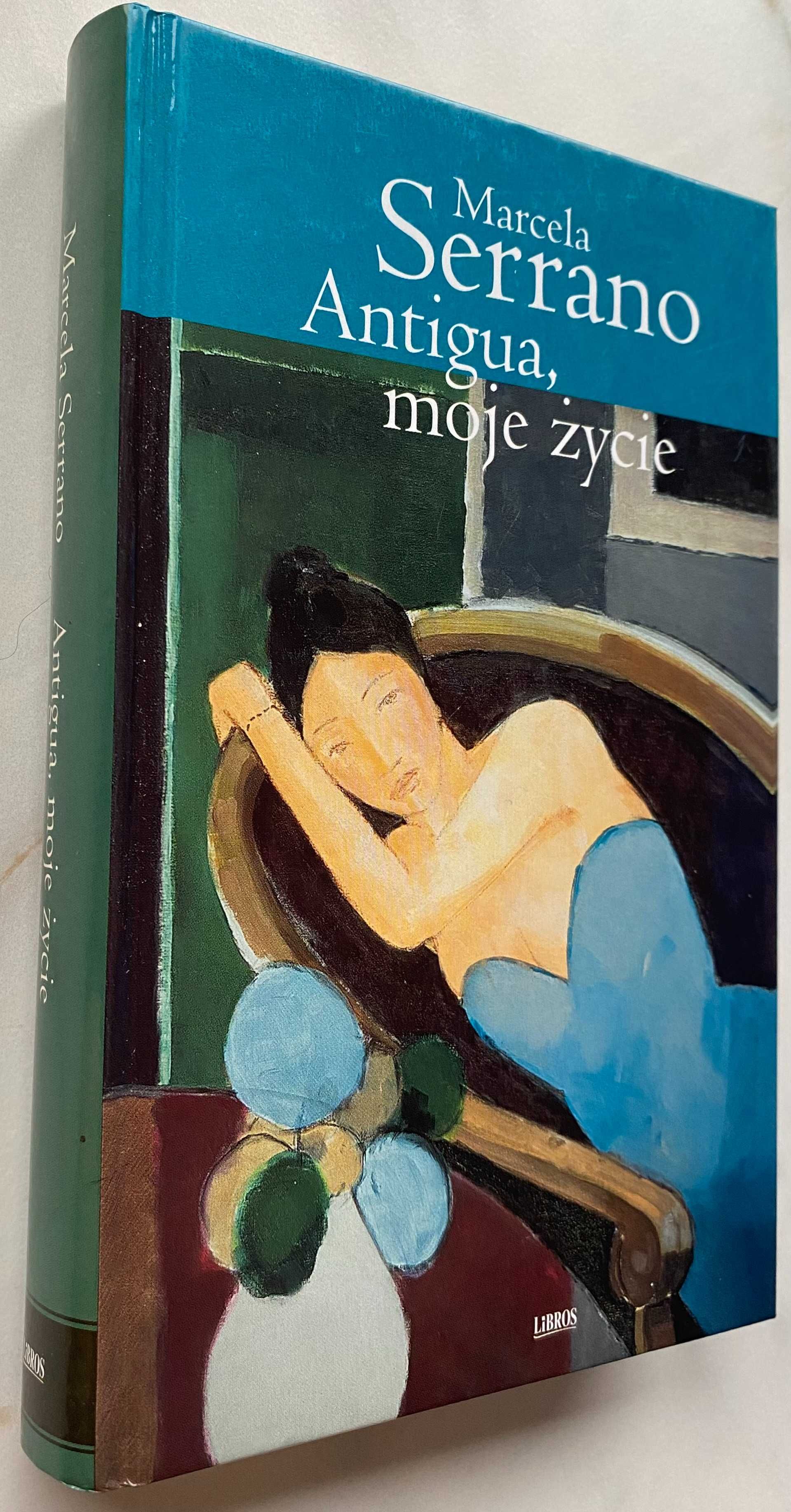 Antigua moje życie Marcela Serrano - NOWA