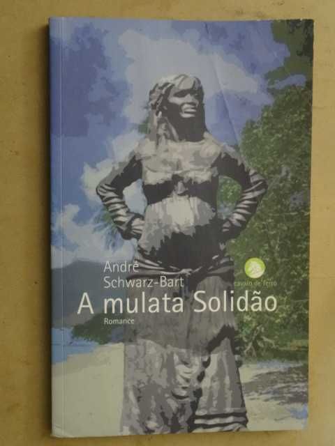 A Mulata Solidão de André Schwartz-Bart - 1ª Edição