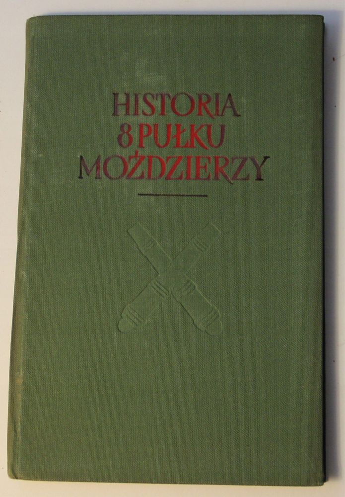 [Kupię] Książka Historia 8 pułku moździerzy