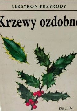 Leksykon Przyrody. Krzewy Ozdobne Jan Tykač A71749