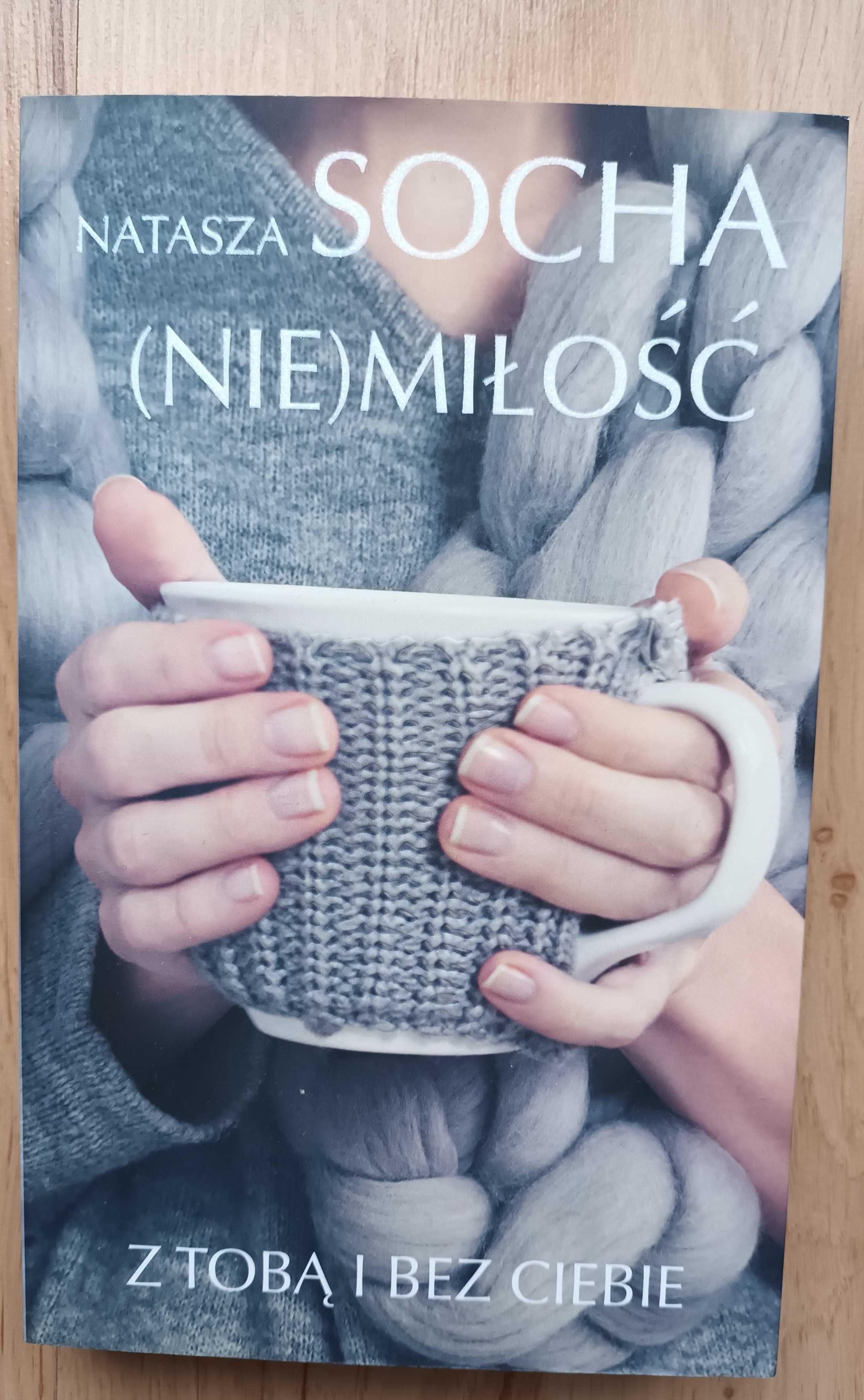 Książka Natasza Socha "(Nie) miłość "