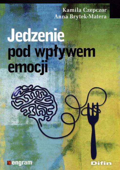 Jedzenie Pod Wpływem Emocji Difin