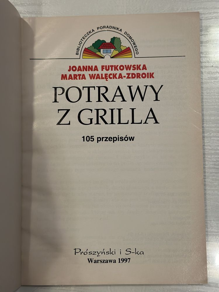 Potrawy z grilla. J. Futkowska M. Walęcka-Zdroik