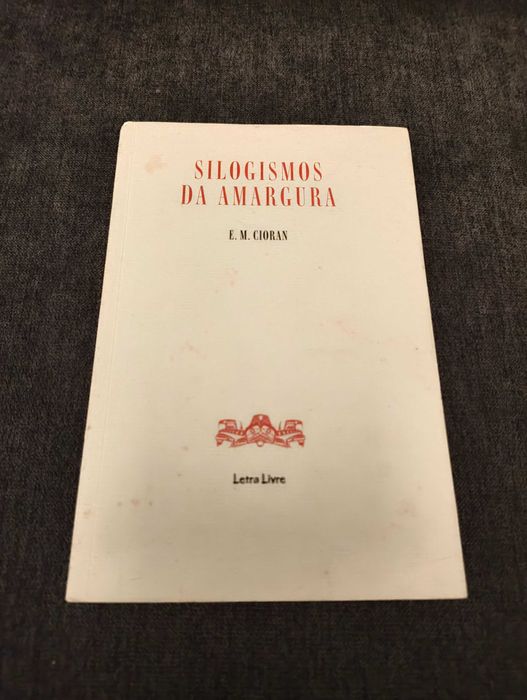 Silogismos da Amargura - E. M. Cioran