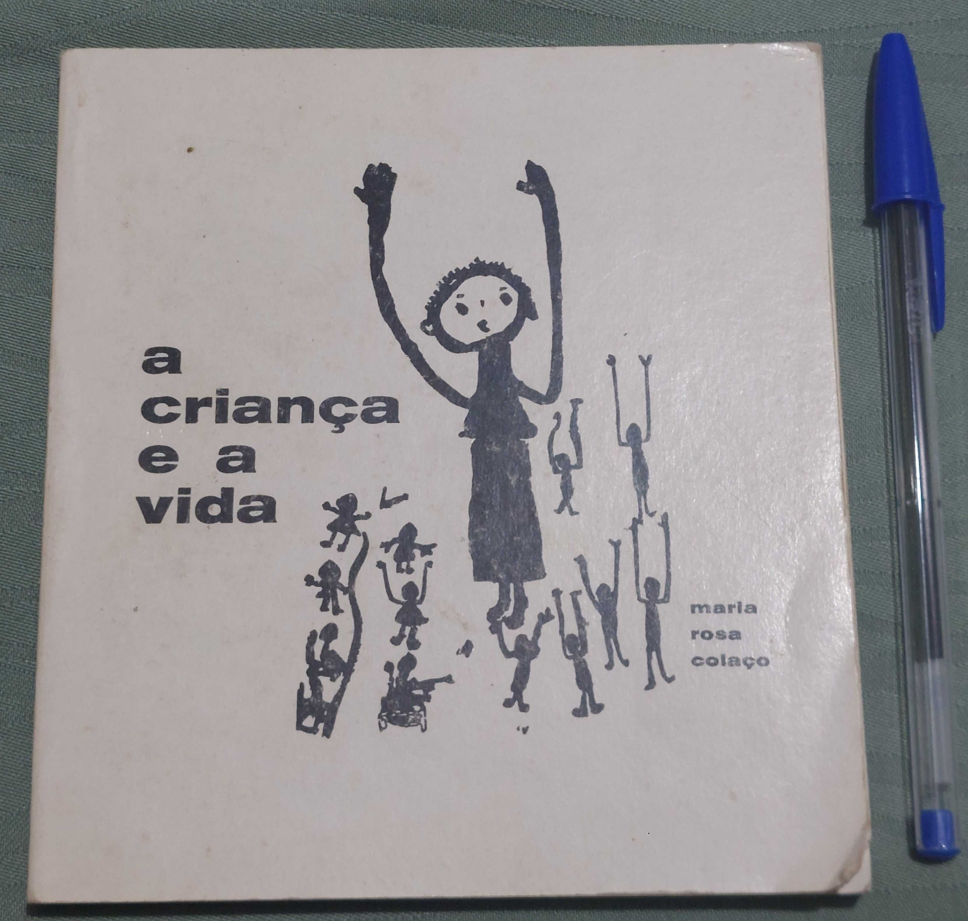 A criança e a vida, Maria Rosa Colaço