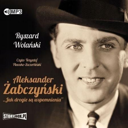 Aleksander Żabczyński. Jak Drogie Są. Audiobook