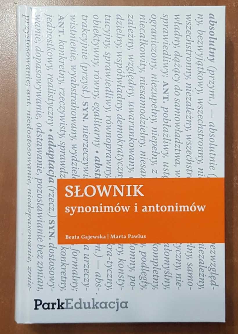 Słownik synonimów i antonimów - Beata Gajewska, Marta Pawlus