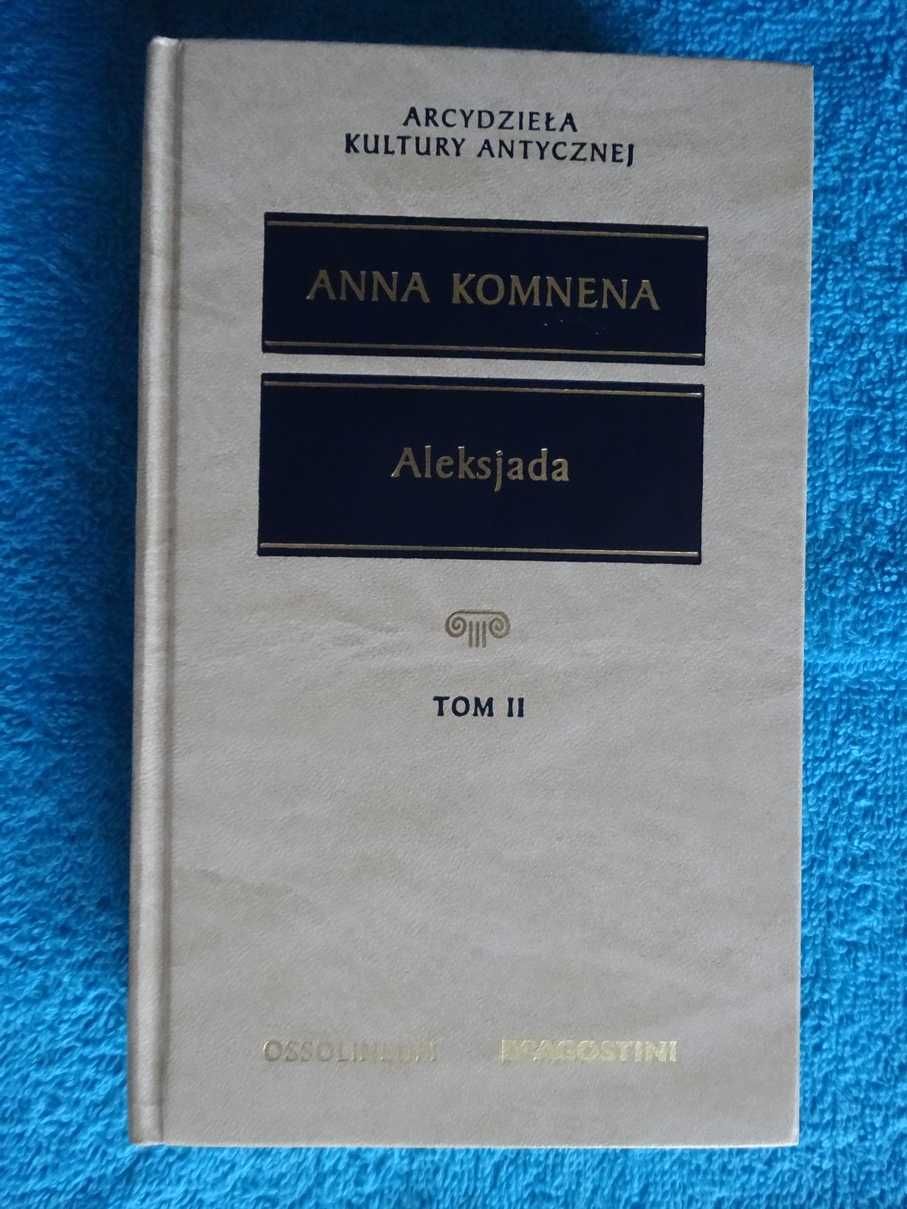 ANNA KOMNENA - Aleksjada II _Arcydzieła Kultury Antycznej Ossolineum
