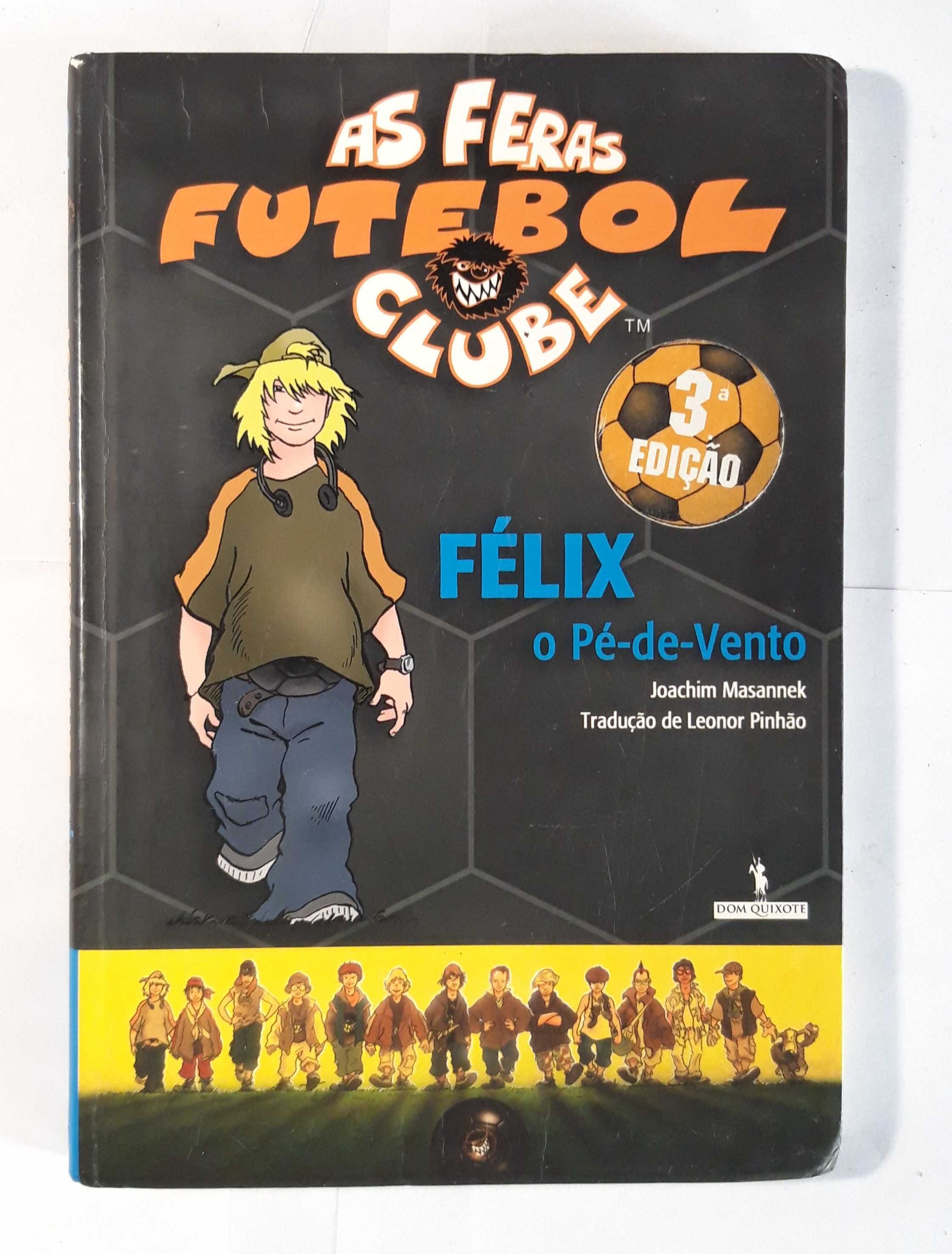 Livro- Ref CxC  - Joachim Masannek - As Feras Futebol Clube: Félix