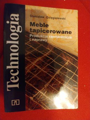 Podręcznik Technologia Meble tapicerowane Produkcja rzemieślnicza