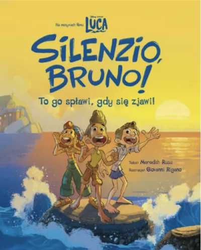 Silenzio, Bruno! Disney Pixar Luca - praca zbiorowa