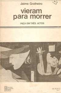 Vieram para morrer de Jaime Gralheiro peça de teatro