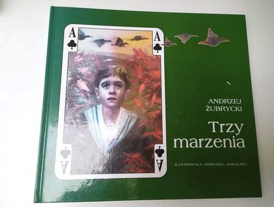 Trzy marzenia Andrzej Żubrycki