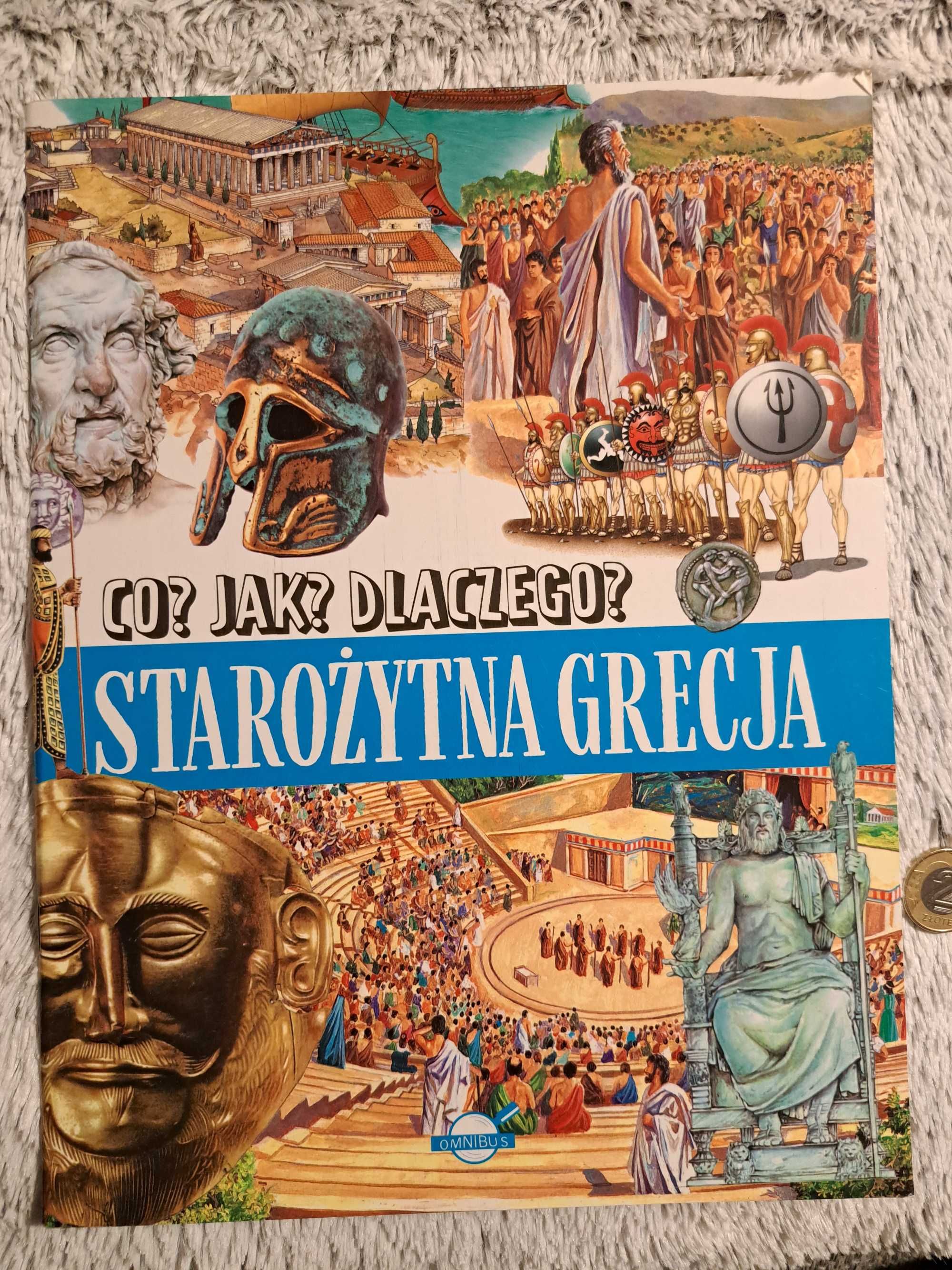 " Starożytna Grecja. Co? Jak? Dlaczego? "wyd. Omnibus JAK NOWA