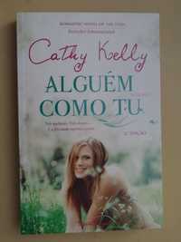 Alguém Como Tu de Cathy Kelly - 1ª Edição