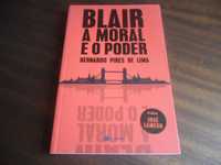 "Blair - A Moral e o Poder" de Bernardo Pires de Lima - 1ª Edição 2008