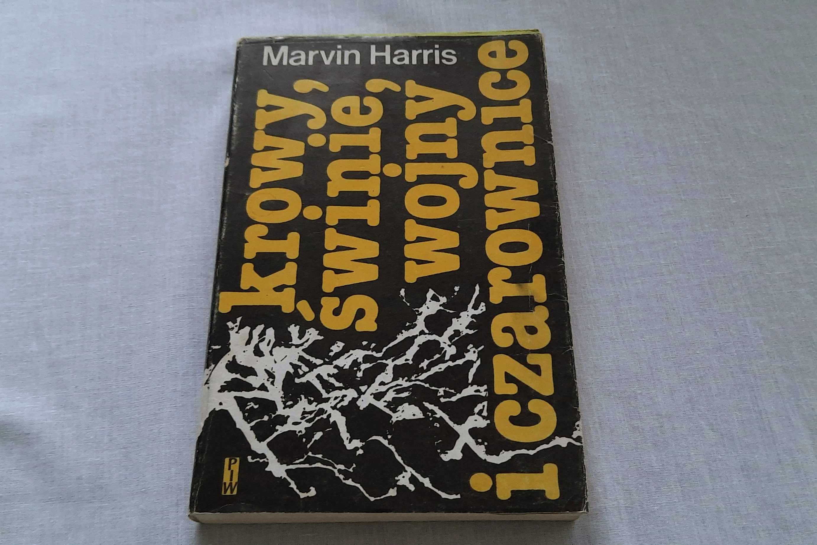 Krowy, świnie, wojny i czarownice Zagadki kultury - Marvin Harris
