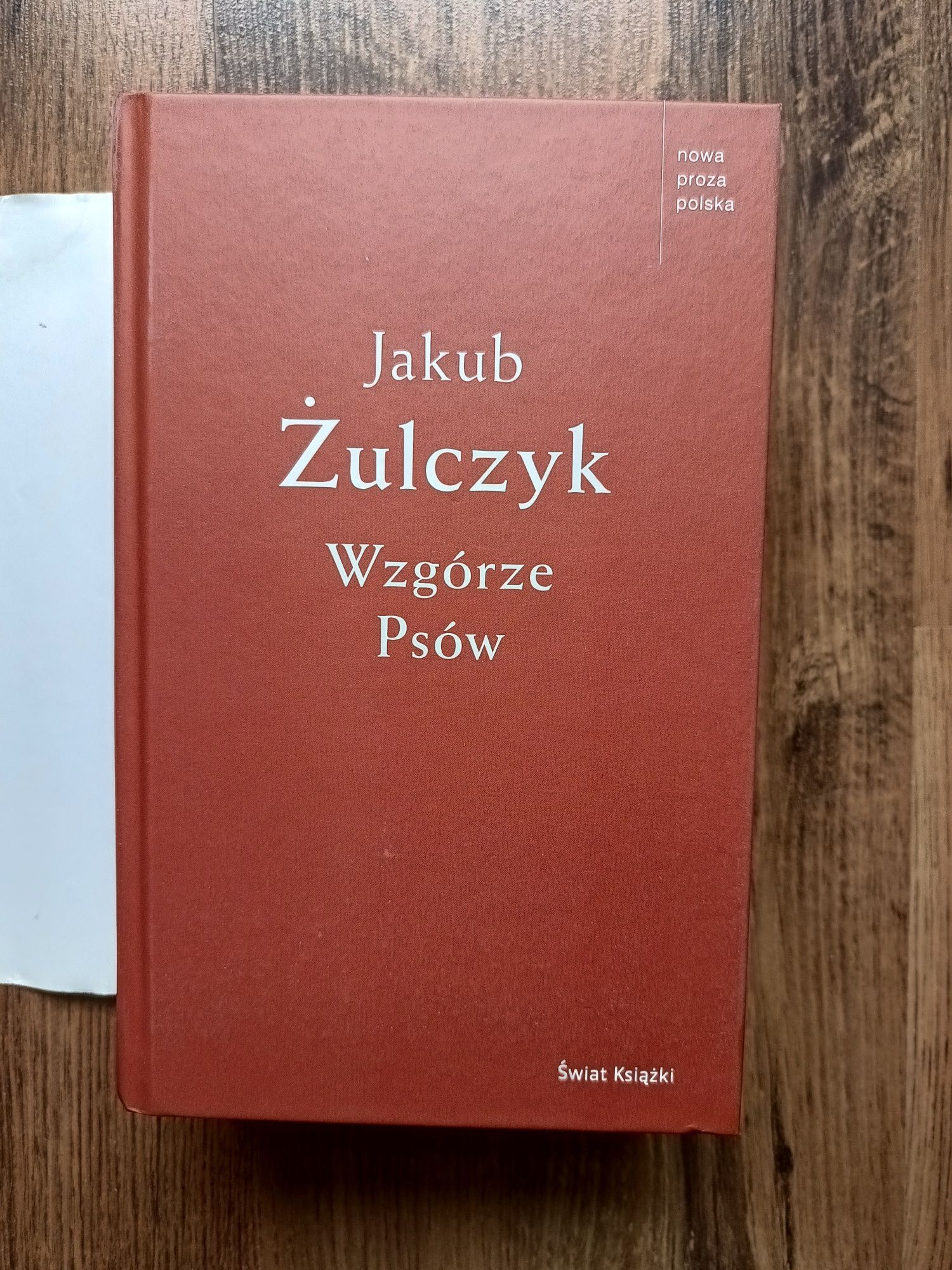 Książka Jakub Żulczyk Wzgórze Psów 2017 rok ilość stron 861 Poznań