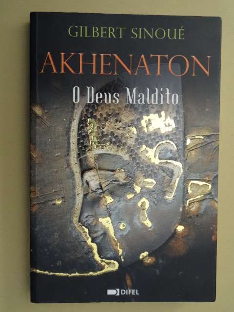 Akhenaton - O Deus Maldito de Gilbert Sinoué