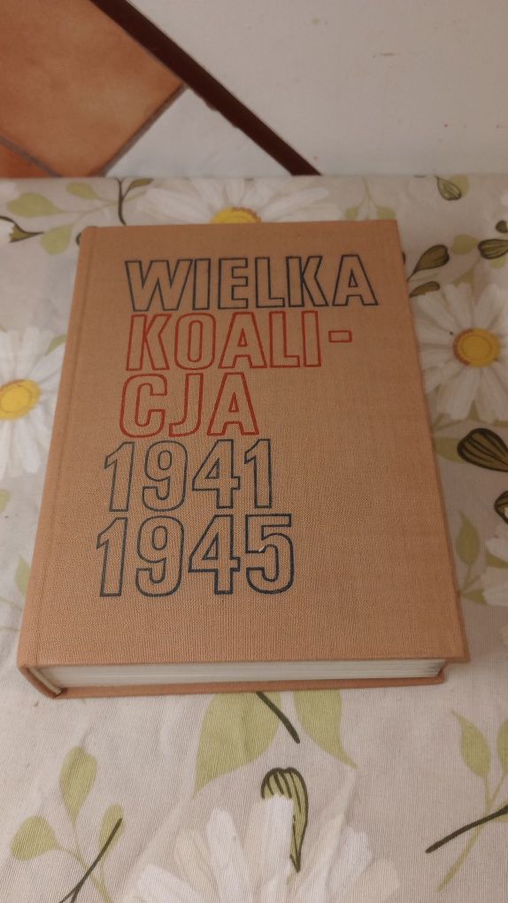 Wielka koalicja 1941 - 1945. Tom 1.