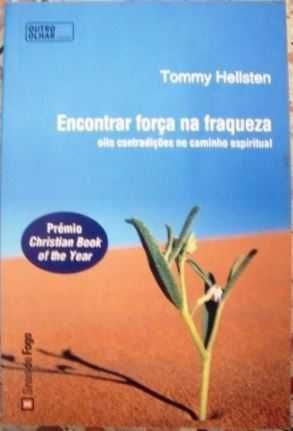 Tommy Hellsten - Encontrar Força na Fraqueza