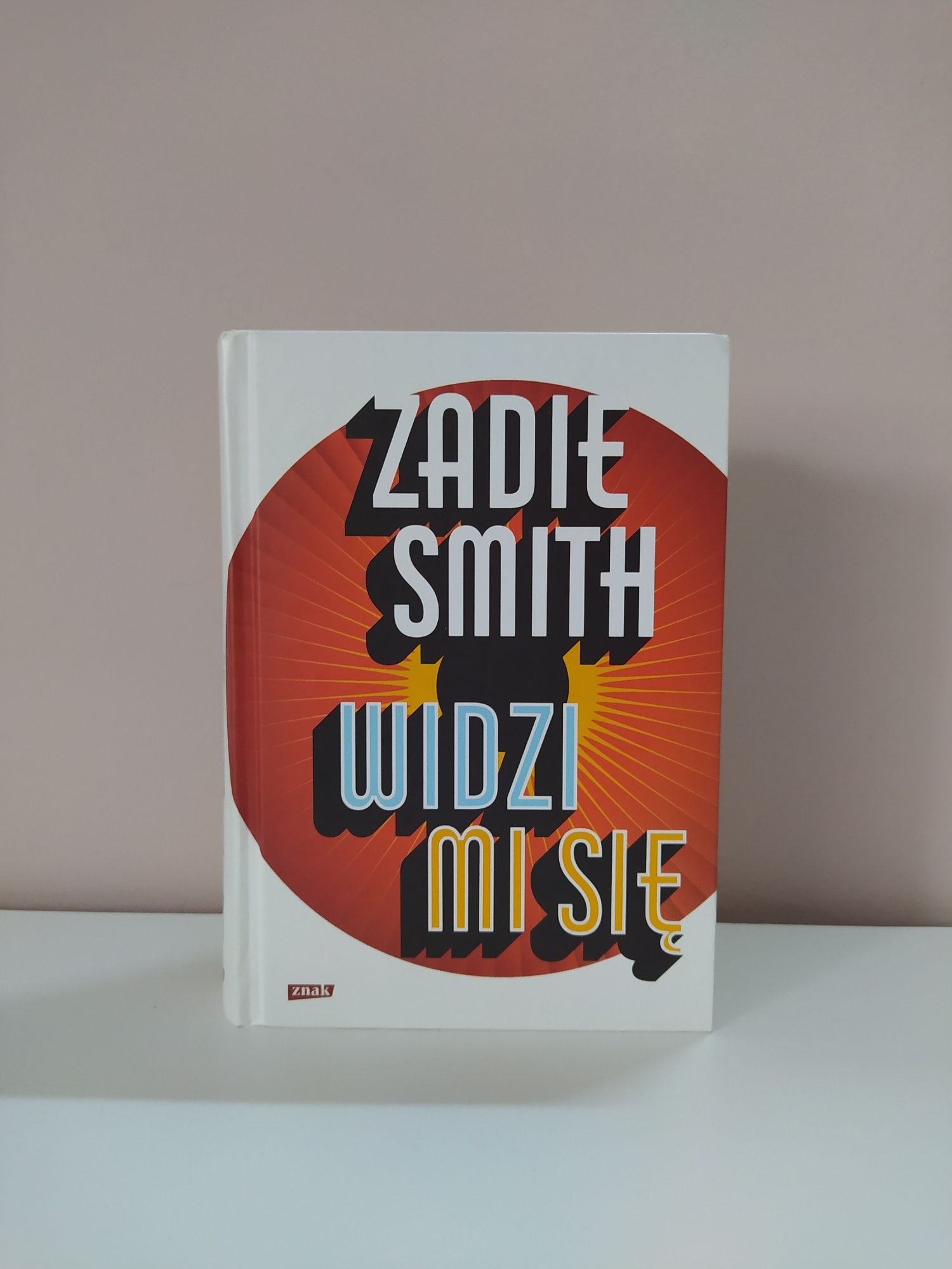 "Widzi mi się" Zadie Smith